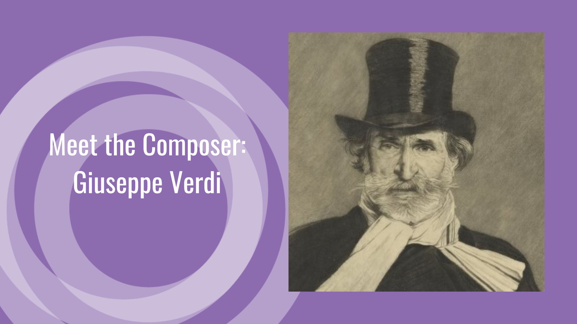 Meet the Composer: Giuseppe Verdi