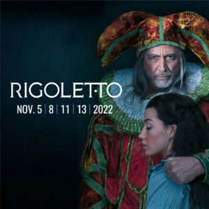 A man in 16th century jesters grab frowns into the camera while protectively grasping his daughter. Text reads: Rigoletto | Nov. 5, 8, 11, 13, 2022